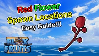 Red Flower Spawn Locations Blox Fruits 2023 Beginners Guide [upl. by Holtorf]