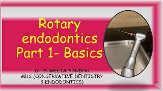 ROTARY ENDODONTICS  BASICS [upl. by Hanikehs]