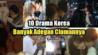 Daftar 10 Drama Korea Yang Banyak Adegan Ciuman Romantis [upl. by Enilaf]