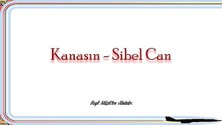 Kanasın  Sibel Can MD [upl. by Letha]