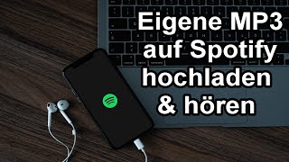 Eigene Musik MP3 auf Spotify hochladen und hören Anleitung [upl. by Amabil449]