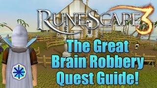 Runescape 3 The Great Brain Robbery Quest Guide [upl. by Enal]