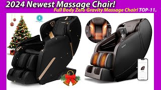 TOP11 2024 Newest Massage Chair Full Body Zero Gravity Massage Chair Reviews amp Buying Guide [upl. by Annasor27]