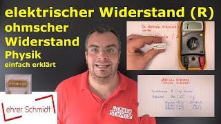 elektrischer Widerstand  ohmscher Widerstand R  Physik  einfach erklärt  Lehrerschmidt [upl. by Wardlaw]