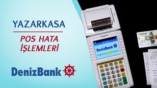 YAZARKASA POS HATA İŞLEMLERİ  DenizBank [upl. by Ecylla264]