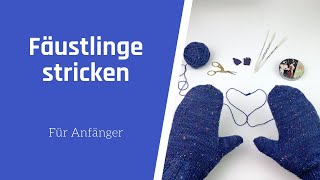 Fäustlinge stricken für Anfänger Teil 1 [upl. by Carnes]