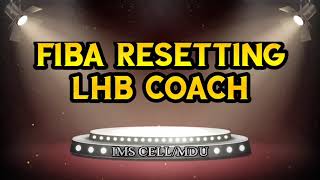 FIBA RESETTING LHB COACH [upl. by Stafani398]