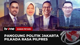 Panggung Politik Jakarta Pilkada Rasa Pilpres  Kabar Petang tvOne [upl. by Ennazor]