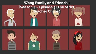 Wong Family and Friends  Season 4  Episode 5 The Strict Teacher Chaos [upl. by Enamart]