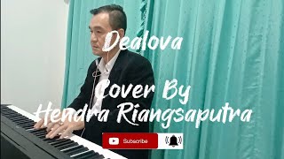 Once  Dealova  Piano Cover by Hendra Riangsaputra [upl. by Fasto816]