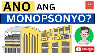 ANO ANG MONOPSONYO  MONOPSONYO  ARALING PANLIPUNAN GRADE 9  EKONOMIKS [upl. by Yaras538]