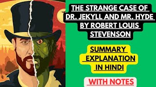 The Strange Case of Dr Jekyll and Mr Hyde  Summary Explanation in Hindi with Notes [upl. by Suertemed]