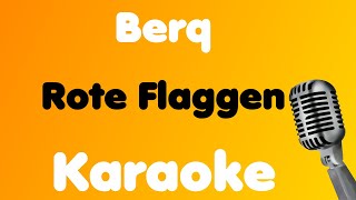 Berq • Rote Flaggen • Karaoke [upl. by Chauncey]