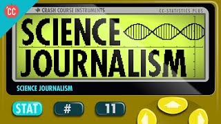 Science Journalism Crash Course Statistics 11 [upl. by Lesli]