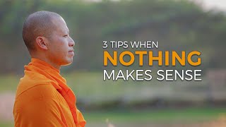 What to Do When Things Dont Make Sense  A Monks Perspective [upl. by Herzen]