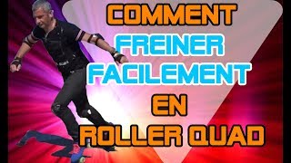 COMMENT FREINER FACILEMENT EN ROLLER QUAD [upl. by Peugia949]