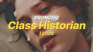 Class Historian  BRONCHO Lyrics [upl. by Anavi]