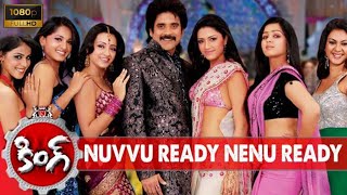 Nuvvu Ready Nenu Ready Full Video Song HD ll King Telugu Movie ll Nagarjuna Trisha Mamata Mohandas [upl. by Edmund]