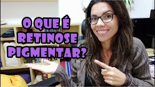 RP 20  O que é retinose pigmentar RP [upl. by Briana656]