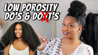 LOW POROSITY HAIR DOS AND DONTS TO GROW LONG NATURAL HAIR [upl. by Diraf]