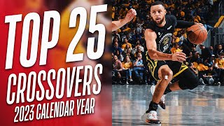 Top 25 Crossovers Of The 2023 Calendar Year 🏀 [upl. by Ogg]