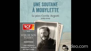 VOIX DE NOS ÉGLISES  quot Une soutane à mobylette quot un livre de Olga Lossky [upl. by Eelyrehc]