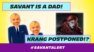 Savant is a dad Krang album postponed SavantAlert [upl. by Aspia240]