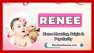 Renee  Baby Girl Name Meaning Origin amp Popularity  RandomNamescom [upl. by Atina]