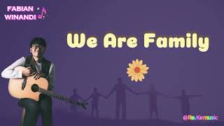 We Are Family  Fabian Wiandi lyrics [upl. by Oyr978]