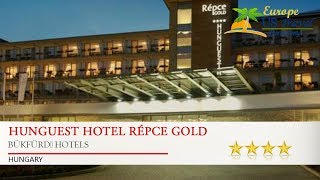 Hunguest Hotel Répce Gold  Bükfürdő Hotels Hungary [upl. by Akirdnwahs]