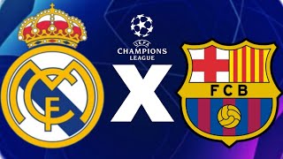 QUARTAS DE FINAL DA CHAMPIONS LEAGUE REAL MADRID X BARCELONA EL CLÁSSICO [upl. by Whale]