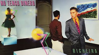 RIGHEIRA ▶ No Tengo Dinero 1983 1080pᴴᴰ [upl. by Rasec]