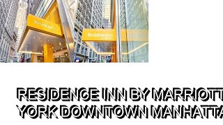 Residence Inn by Marriott New York Downtown ManhattanWorld Trade Center Area [upl. by Trill]