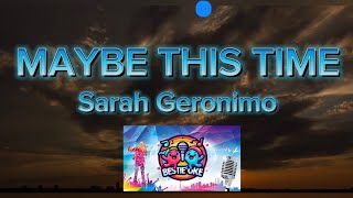 Sarah Geronimo  Maybe This Time Karaoke [upl. by Atiuqehc]