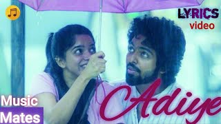 Adiye lyric video  BachelorGVPrakash kumarDivyabharathiSathishDhibu Ninan ThomasMusic mates [upl. by Noroj]