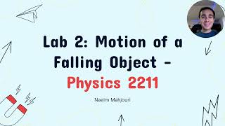 Phys 2211 Lab 2 Falling Object [upl. by Burrow]