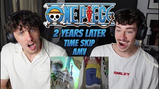 First Time Watching AMV 2 Years Later  One Piece Time skip  Reaction [upl. by Lupita]