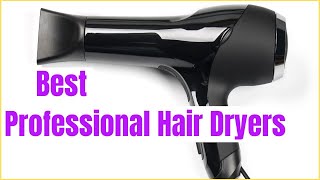 ✅ TOP 6 Best Professional Hair Dryers in 2023  Buyers Guide [upl. by Irol]