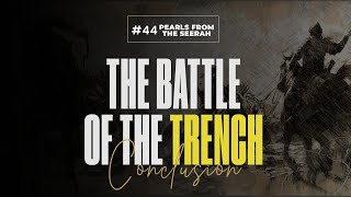 44 Conclusion  The Battle of Trench  Pearls from the Seerah  Faris Al Hammadi [upl. by Guinevere]