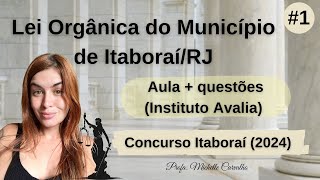 INSTITUTO AVALIA  Lei Orgânica do Município de ItaboraíRJ  Parte 1 [upl. by Tsenrae]