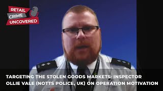 Retail Crime Uncovered Podcast  Ep 18  Targeting the Stolen Goods Markets Inspector Ollie Vale [upl. by Custer899]