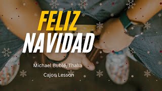 Feliz Navidad  Cajon Level 2 Lesson  Michael Bublé Thalia [upl. by Luna]