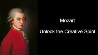 Mozart Unlock the Creative Spirit Mozart Effect Volume III [upl. by Naasah]