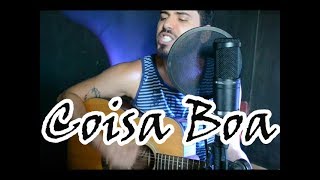 Gloria Groove  Coisa Boa Cover [upl. by Lokcin]