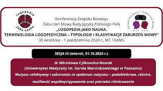 dr Mirosława CylkowskaNowak quotMutyzm selektywny i zaburzenia ze spektrum autyzmu – podobieństwaquot [upl. by Adiesirb442]