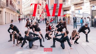 KPOP IN PUBLIC SUNMI 선미  TAIL 꼬리  Dance Cover by EST CREW from Barcelona [upl. by Iramo737]