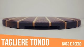 Tagliere tondo in legno  Round Cutting Board [upl. by Gatian206]