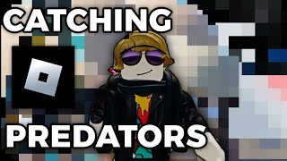 Catching Roblox PREDATORS… [upl. by Olympia]