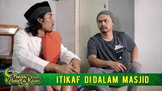 PUASA KELUARGA KAMI 2019 EPS 26  ITIKAF DI DALAM MASJID [upl. by Eseerahs]