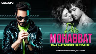 Phir Mohabbat 2021  DJ Lemon [upl. by Raff]